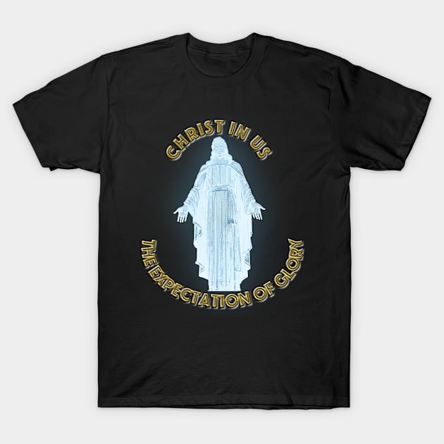 Christ in UsT-Shirt mug coffee mug apparel hoodie sticker gift The Expectation of Glory T-Shirt by LovinLife